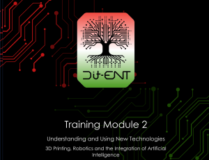 Module 2 – Understanding and Using New Technologies: 3D Printing, Robotics and the Integration of Artificial Intelligence